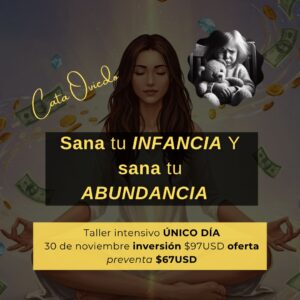 Sana tu INFANCIA y sana tu ABUNDANCIA | 30 de Noviembre de 2025
