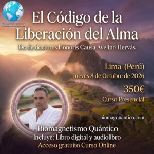 Curso Presencial Exclusivo - El Código de la Liberación del Alma (Lima, Perú) | 8 de Octubre 2026