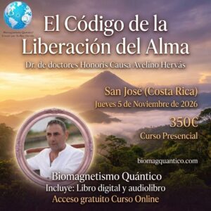 Curso Presencial Exclusivo - El Código de la Liberación del Alma (San José, Costa Rica) | 5 de Noviembre 2026